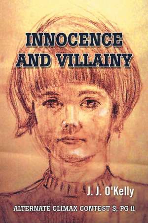 Innocence and Villainy de J. J. O'Kelly