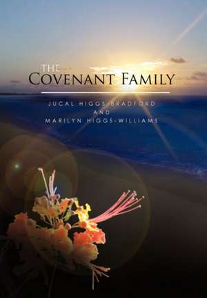 Higgs-Bradford, J: Covenant Family