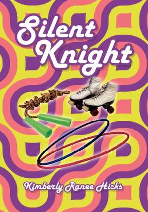 Silent Knight de Kimberly Ranee Hicks