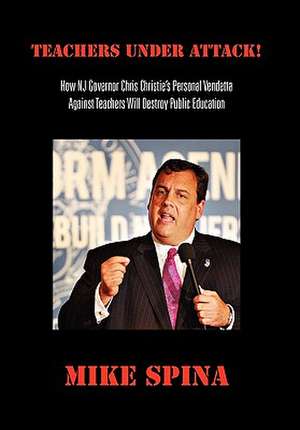 Teachers Under Attack de Mike Spina