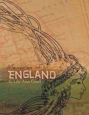 Memories of England de Lily Ann Graff