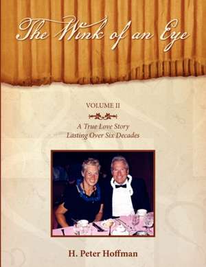 The Wink of an Eye - Volume II de H. Peter Hoffman