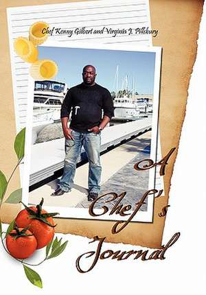 Chef Kenny Gilbert: Chef's Journal