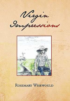 Virgin Impressions de Rosemary Wisewould