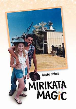 Mirikata Magic de Bette Shiels