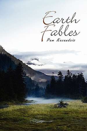 Earth Fables de Pam Kazandzis