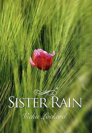 Sister Rain de Vickie Lockard