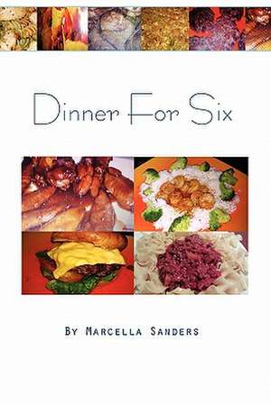 Dinner for Six de Marcella Sanders