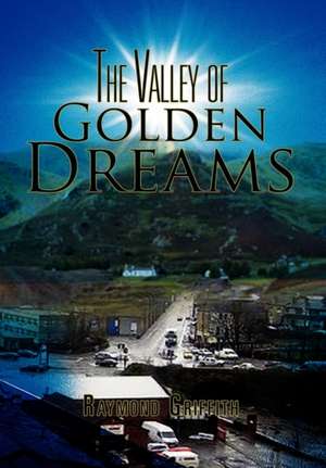 The Valley of Golden Dreams de Raymond Griffith