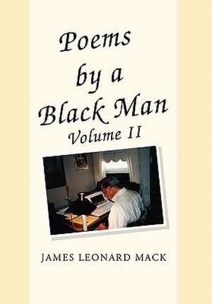 Mack, J: Poems by a Black Man Volume II