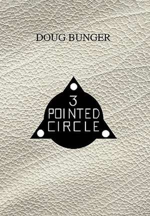 3 Pointed Circle de Doug Bunger