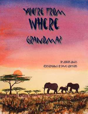 You're from Where Grandma? de Judith Jones