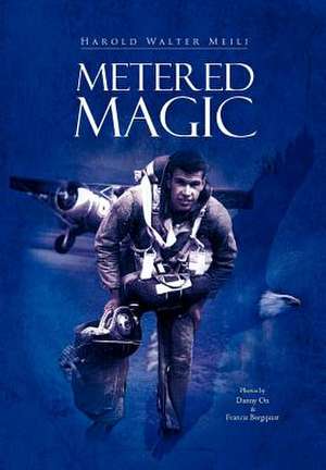 Metered Magic de Harold Walter Meili