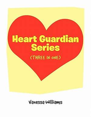 Heart Guardian Series (Three in One) de Vanessa Williams