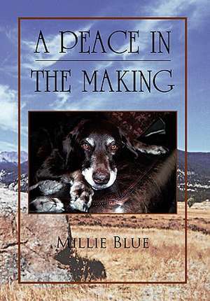 A Peace in the Making de Millie Blue