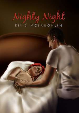 Nighty Night de Eilis McLaughlin