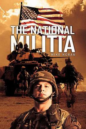 The National Militia de Mike Horan