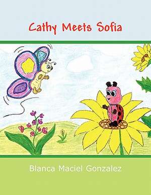 Cathy Meets Sofia de Blanca Maciel Gonzalez