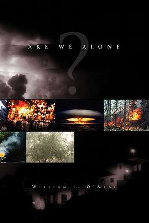 Are We Alone de William J. O'Neal