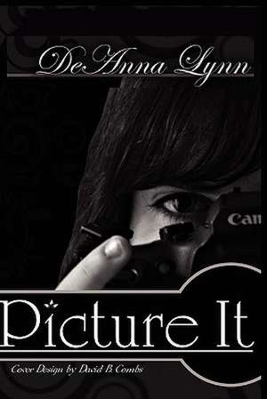 Picture It de Deanna Lynn