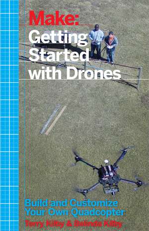 Getting Started with Drones de Terry Kilby