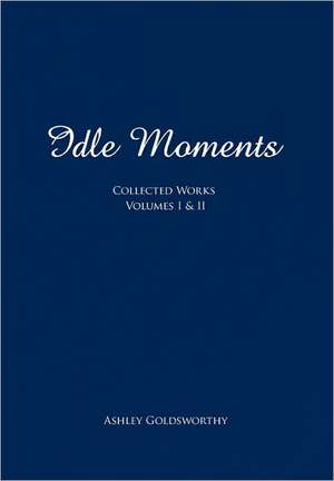 Idle Moments de Ashley Goldsworthy