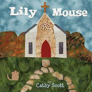 Lily Mouse de Cathy Scott