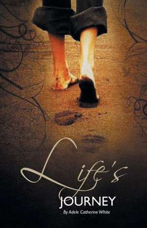 Life's Journey de Adele Catherine White