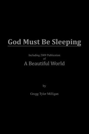 God Must Be Sleeping de Gregg Tyler Milligan