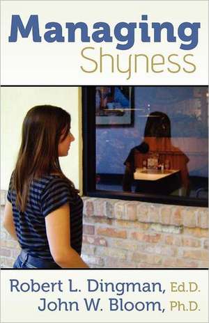 Managing Shyness de Robert L. Dingman