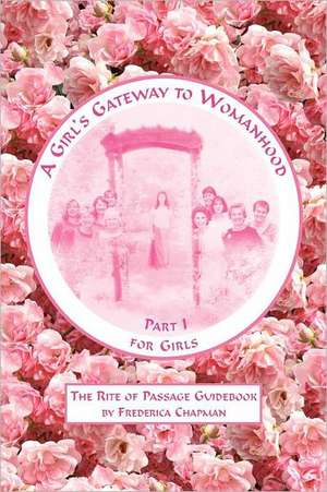 A Girl's Gateway to Womanhood de Frederica Chapman