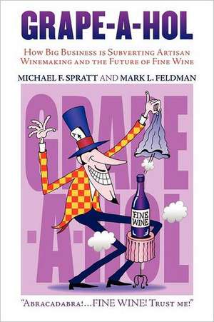 Grape-A-Hol de Michael F. Spratt