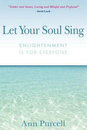 Let Your Soul Sing de Ann Purcell