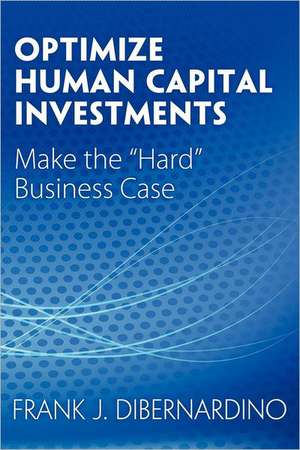 Optimize Human Capital Investments de Frank J. DiBernardino