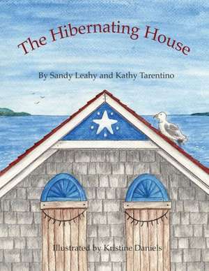 The Hibernating House de Sandy Leahy