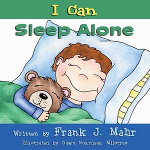 I Can Sleep Alone de Frank J. Mahr