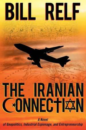 The Iranian Connection de Bill Relf