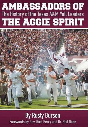 Ambassadors of the Aggie Spirit de Rusty Burson