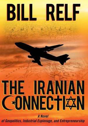 The Iranian Connection de Bill Relf