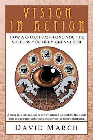 Vision in Action de David March