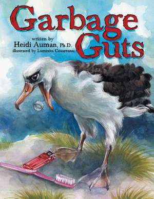 Garbage Guts de Ph. D. Heidi Auman