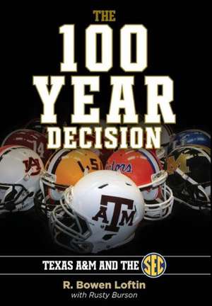 The 100-Year Decision de R. Bowen Loftin