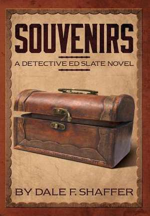 Souvenirs de Dale F. Shaffer