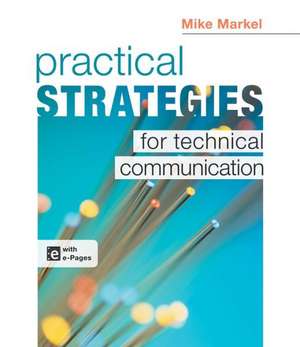 Practical Strategies for Technical Communication de Mike Markel