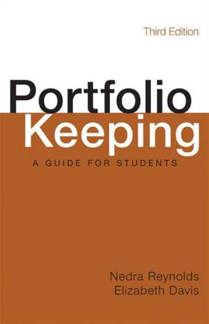 Portfolio Keeping: A Guide for Students de Nedra Reynolds