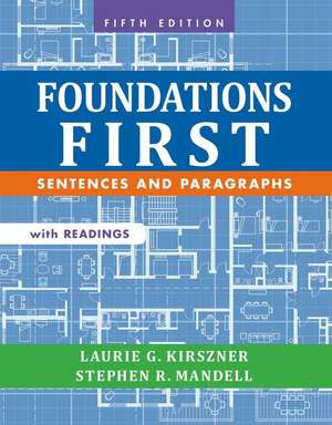 Foundations First with Readings: Sentences and Paragraphs de Laurie G. Kirszner