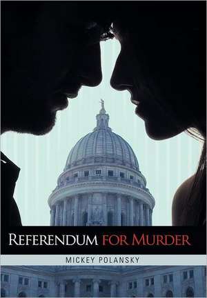 Referendum for Murder de Mickey Polansky