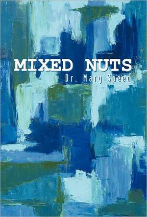 Mixed Nuts de Mary Speed