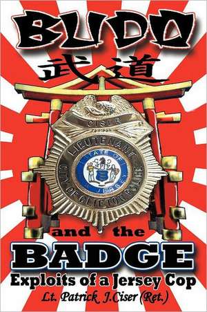 Budo and the Badge de Patrick J. Ciser