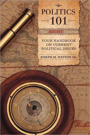 Politics 101 de Joseph M. Weston Sr